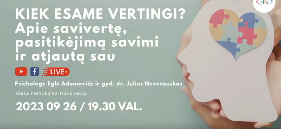 Kiek esame vertingi? Apie savivertę, pasitikėjimą savimi ir atjautą sau